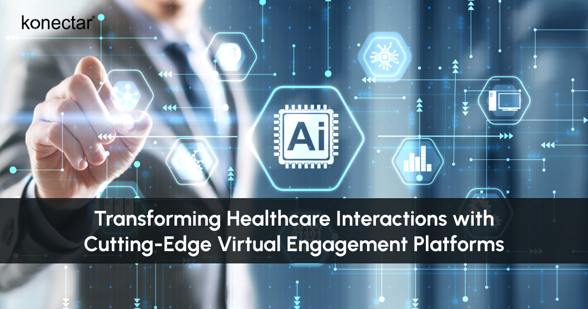 Transforming Healthcare Interactions with Cutting-Edge Virtual Engagement Platforms