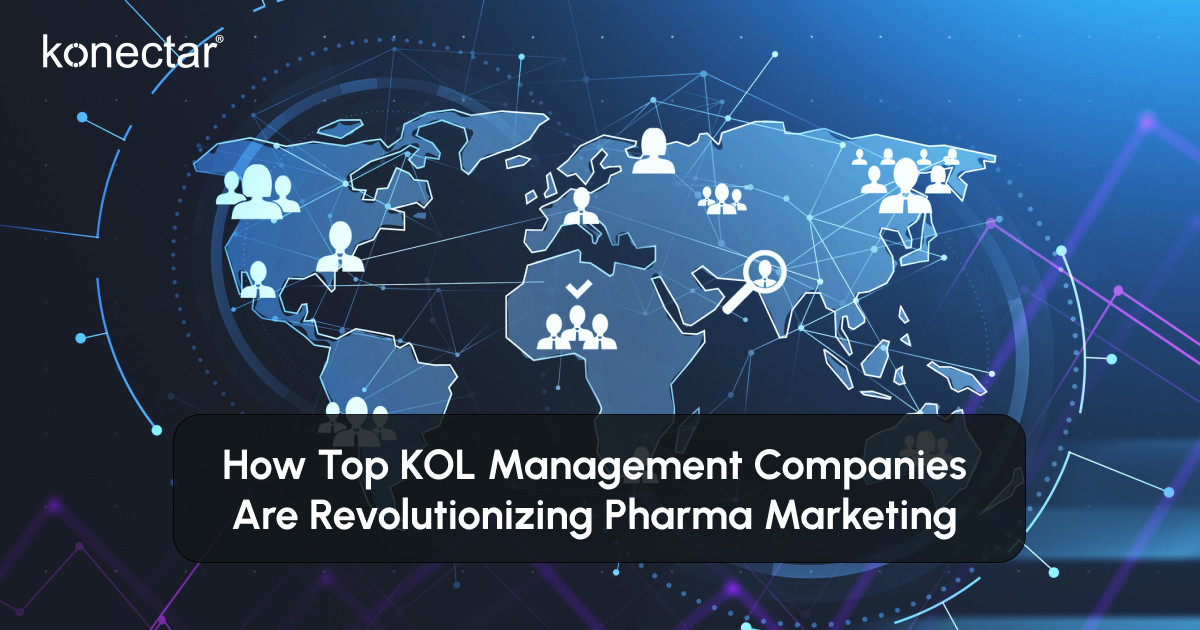 How Top KOL Management Companies Are Revolutionizing Pharma Marketing