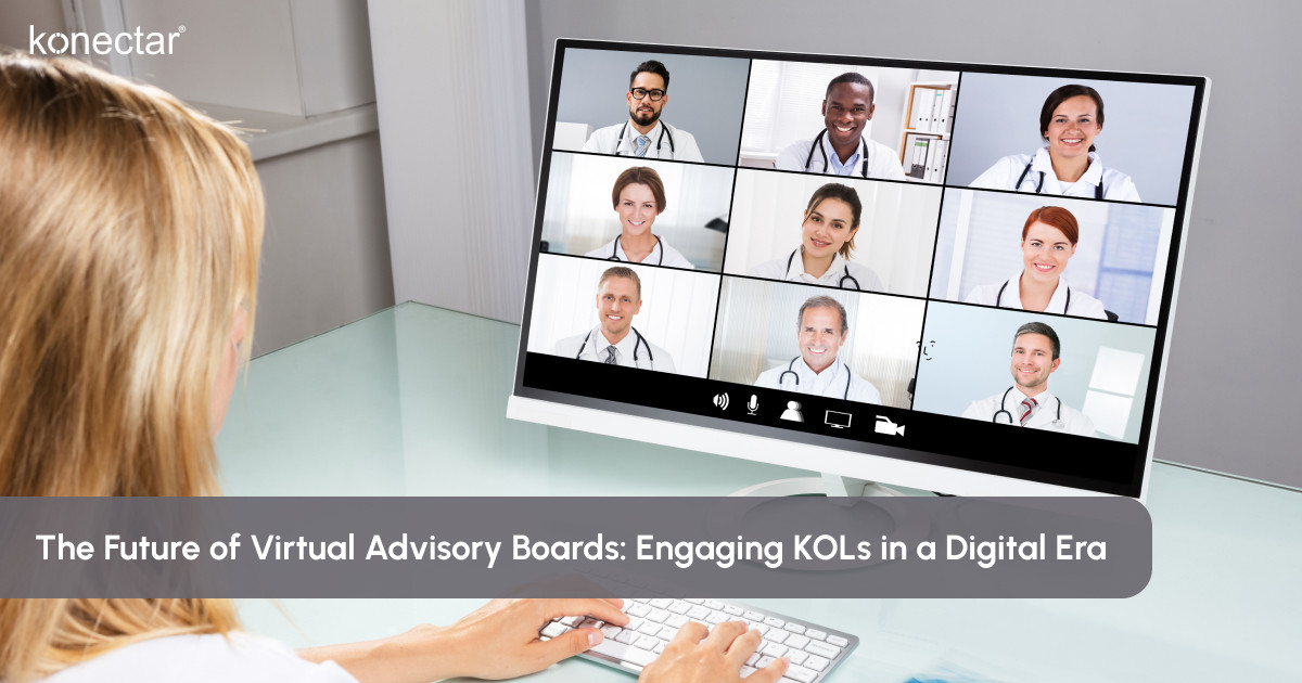 The Future of Virtual Advisory Boards: Engaging KOLs in a Digital Era
