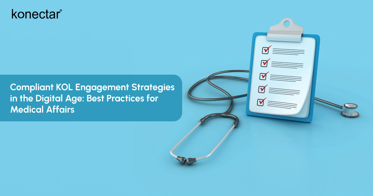 Compliant KOL Engagement Strategies in the Digital Age: Best Practices for Medical Affairs