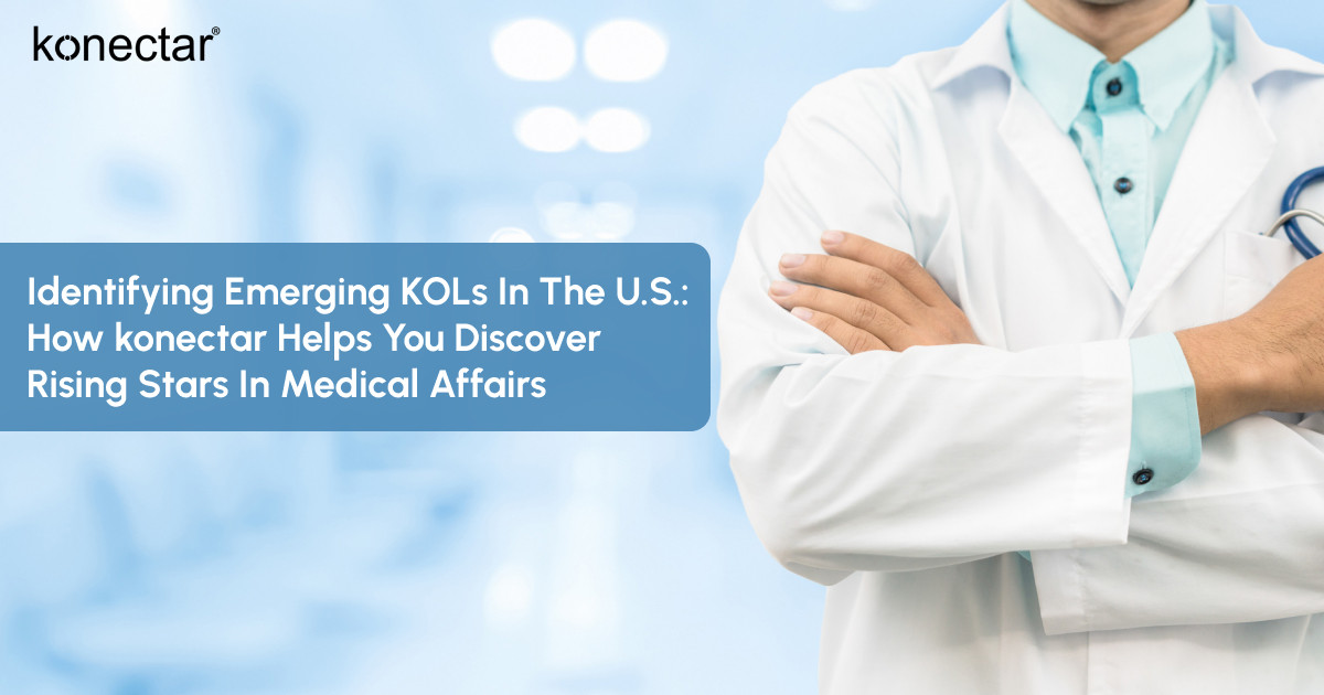 Identifying KOLs in the U.S.: How konectar Helps You Discover Rising Stars in Medical Affairs